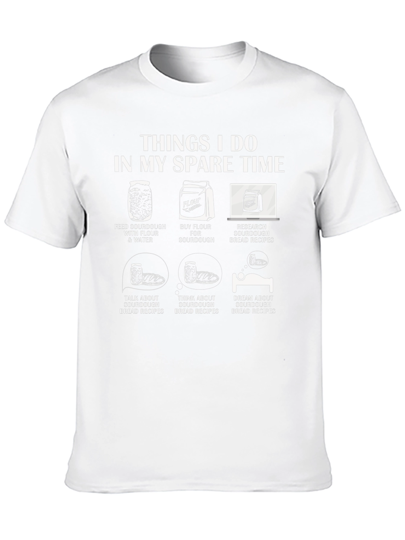 Sourdough Lover T-Shirt: Spare Time Baking Hobby Tee