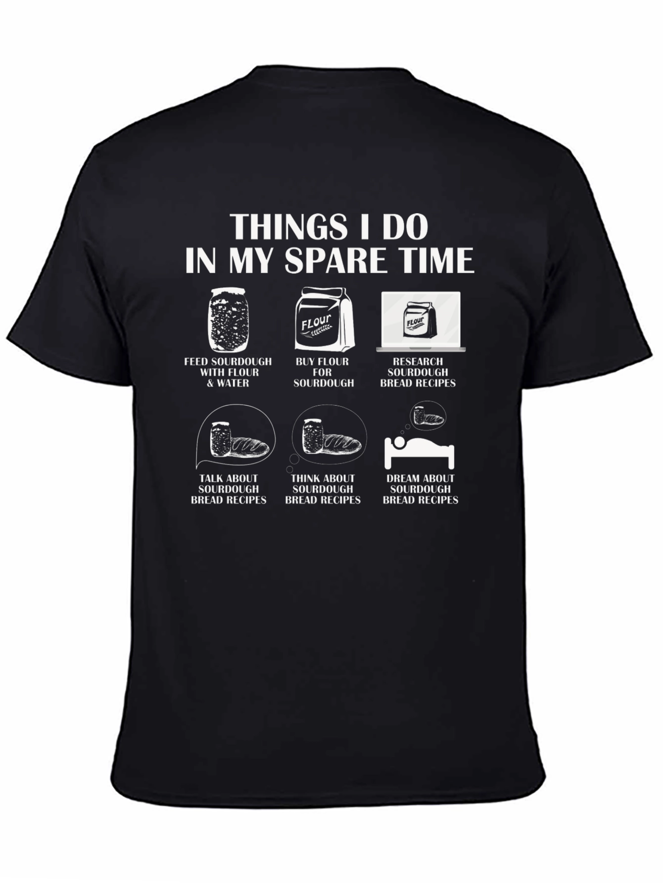 Sourdough Lover T-Shirt: Spare Time Baking Hobby Tee