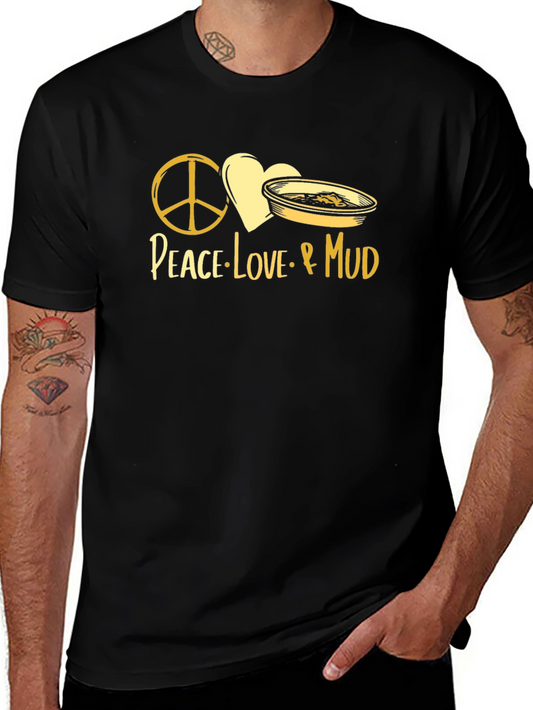 Peace Love & Mud T-Shirt