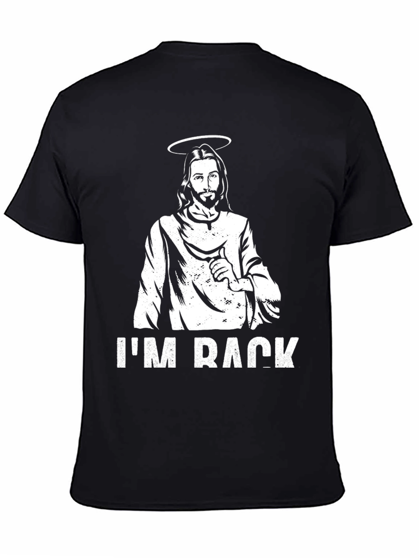 Jesus Im Back Black T-Shirt