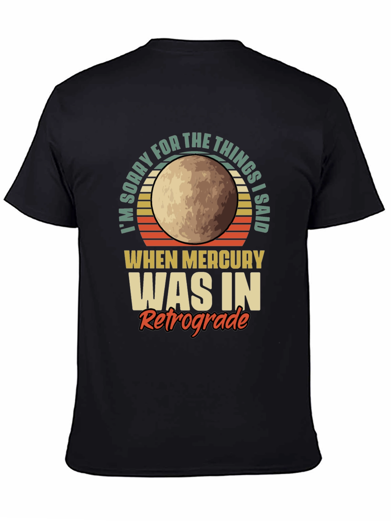 Mercury Retrograde Apology T-Shirt - Trendy Graphic Tee