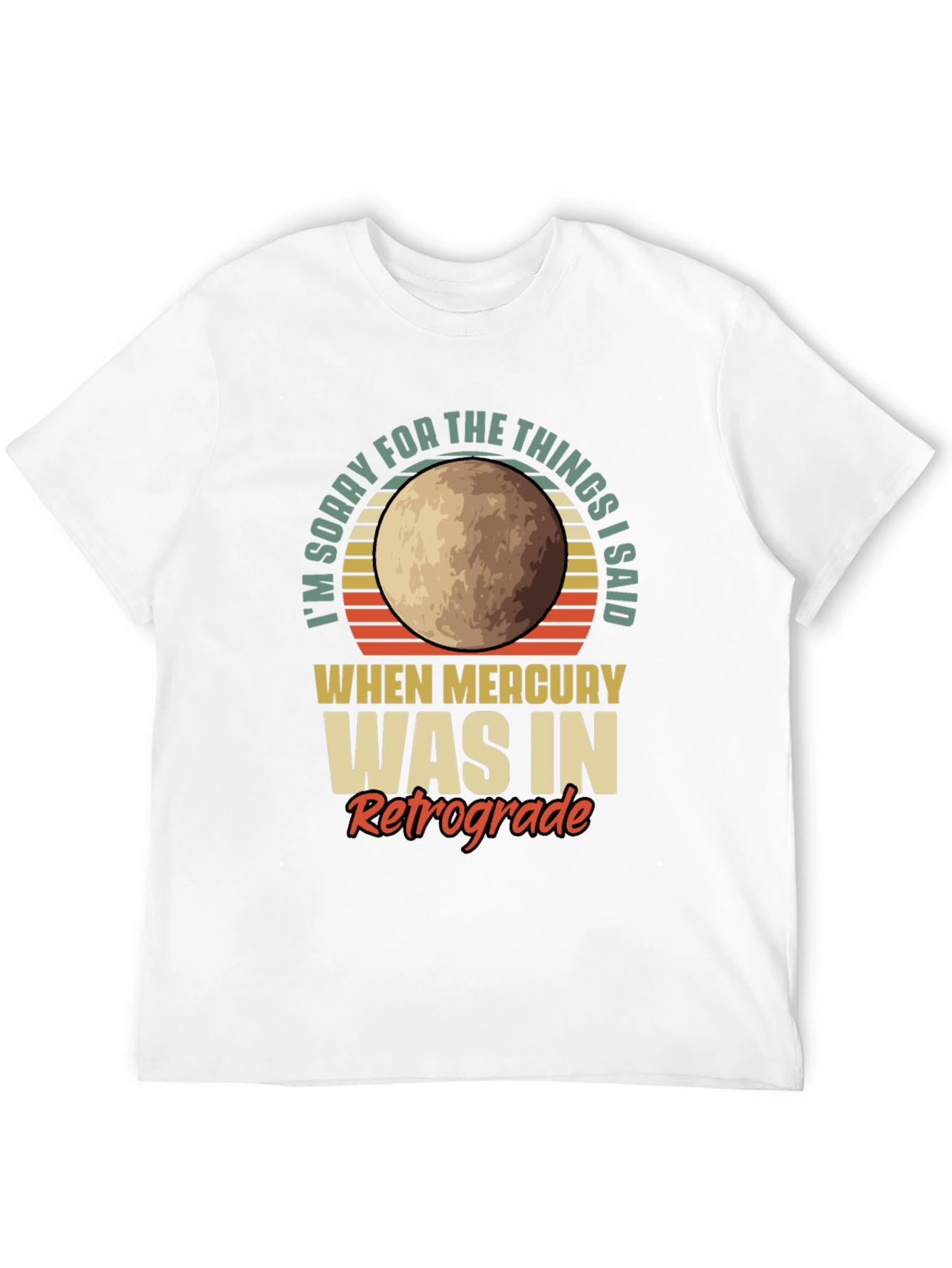 Mercury Retrograde Apology T-Shirt - Trendy Graphic Tee
