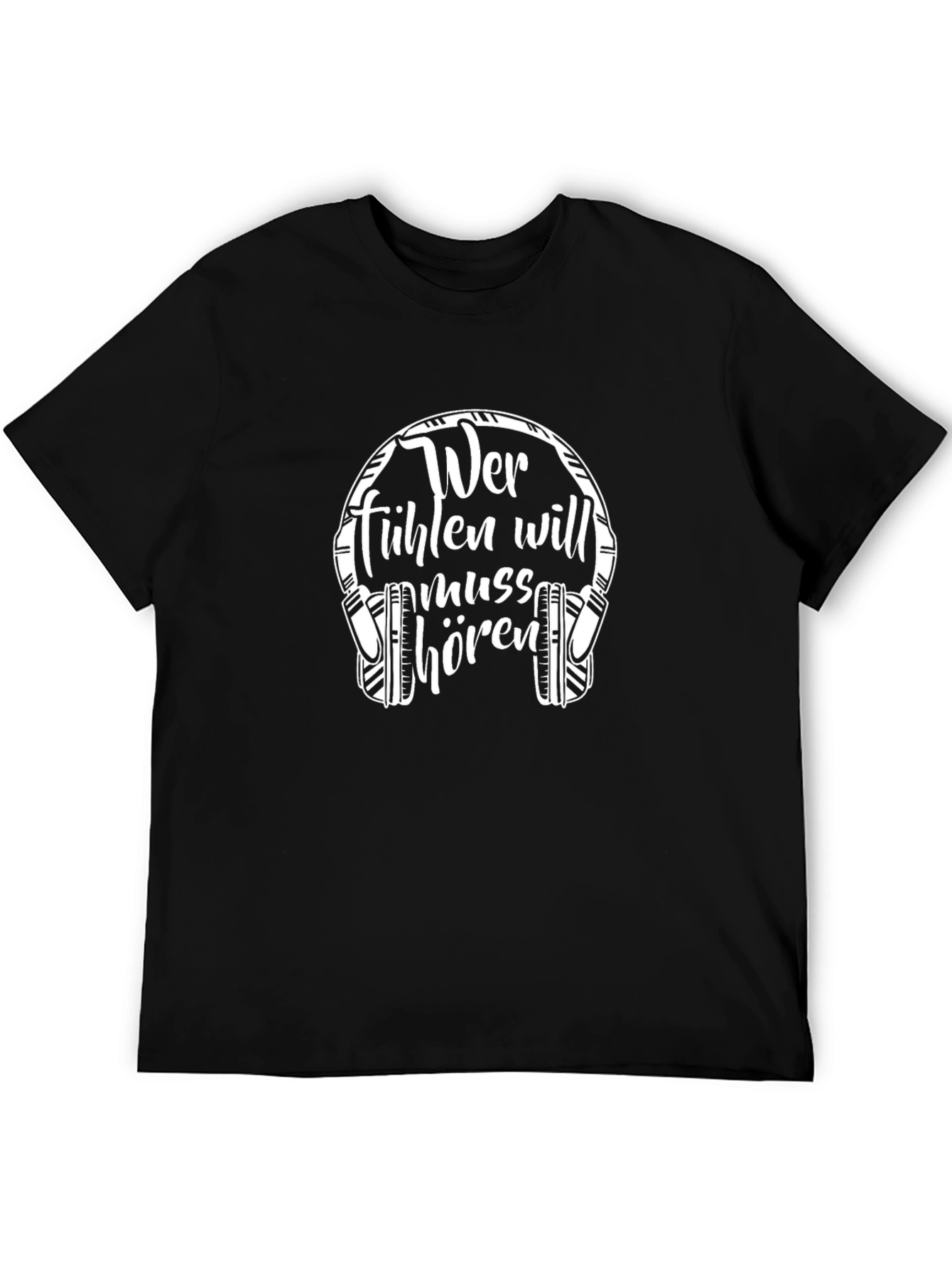 Wer Fühlen Will Hören T-Shirt