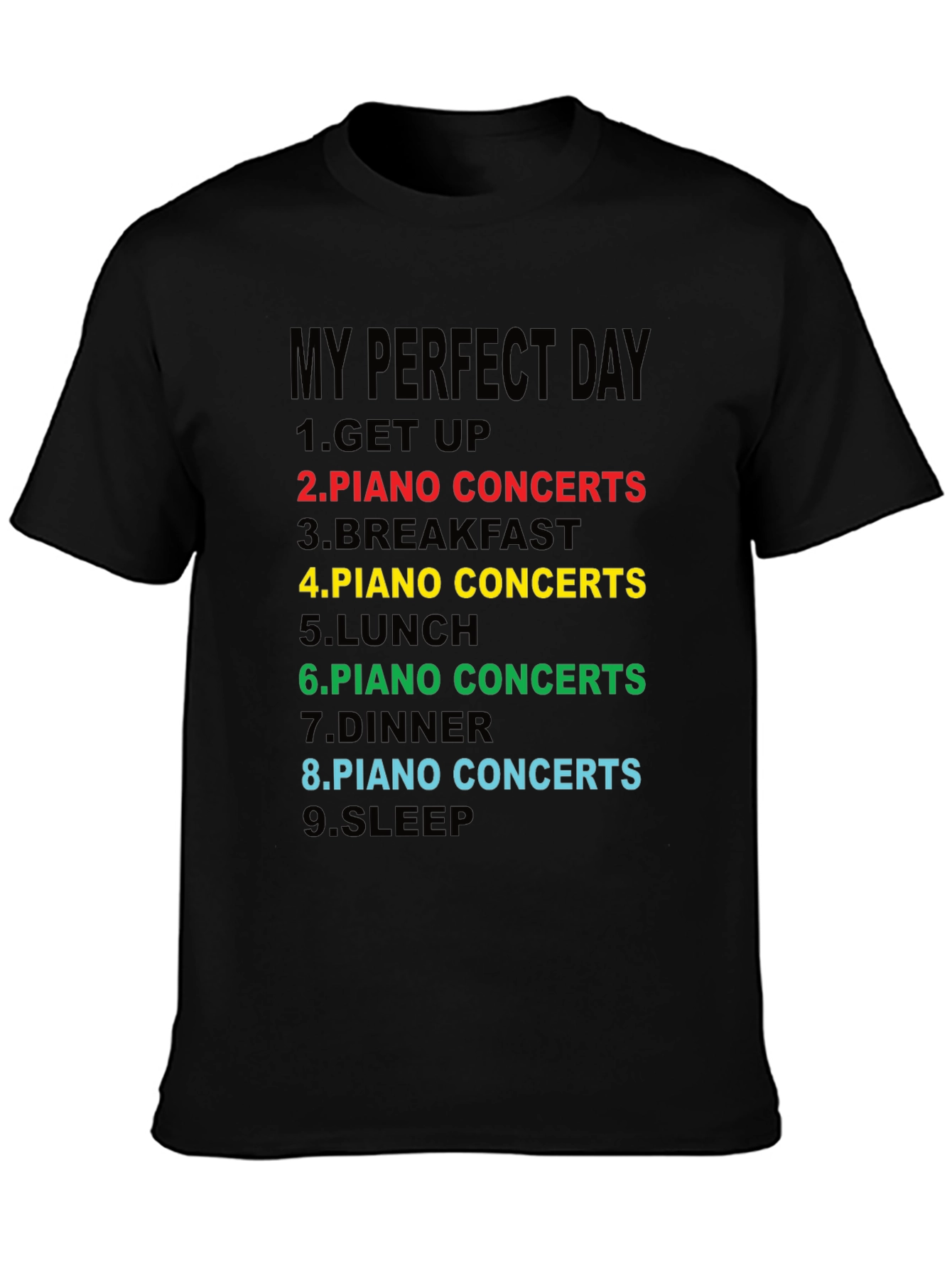 My Perfect Day Piano Concerts T-Shirt