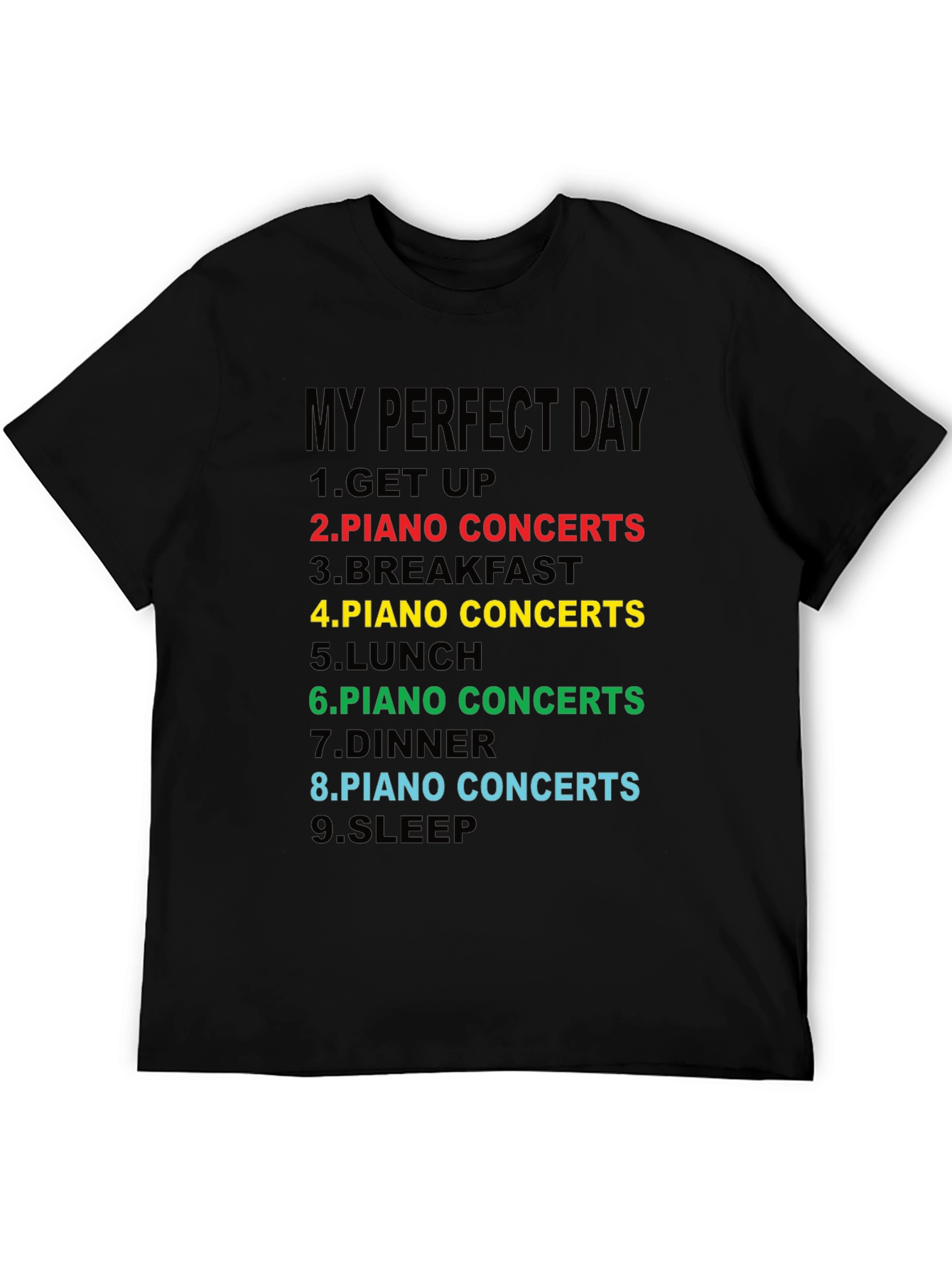 My Perfect Day Piano Concerts T-Shirt