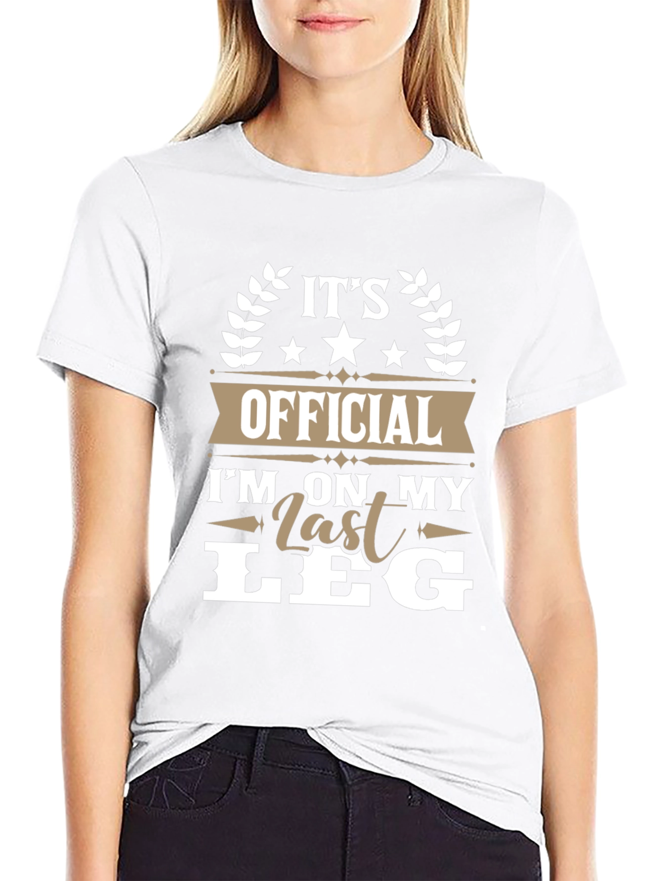 Its Official Im On My Last Leg T-Shirt