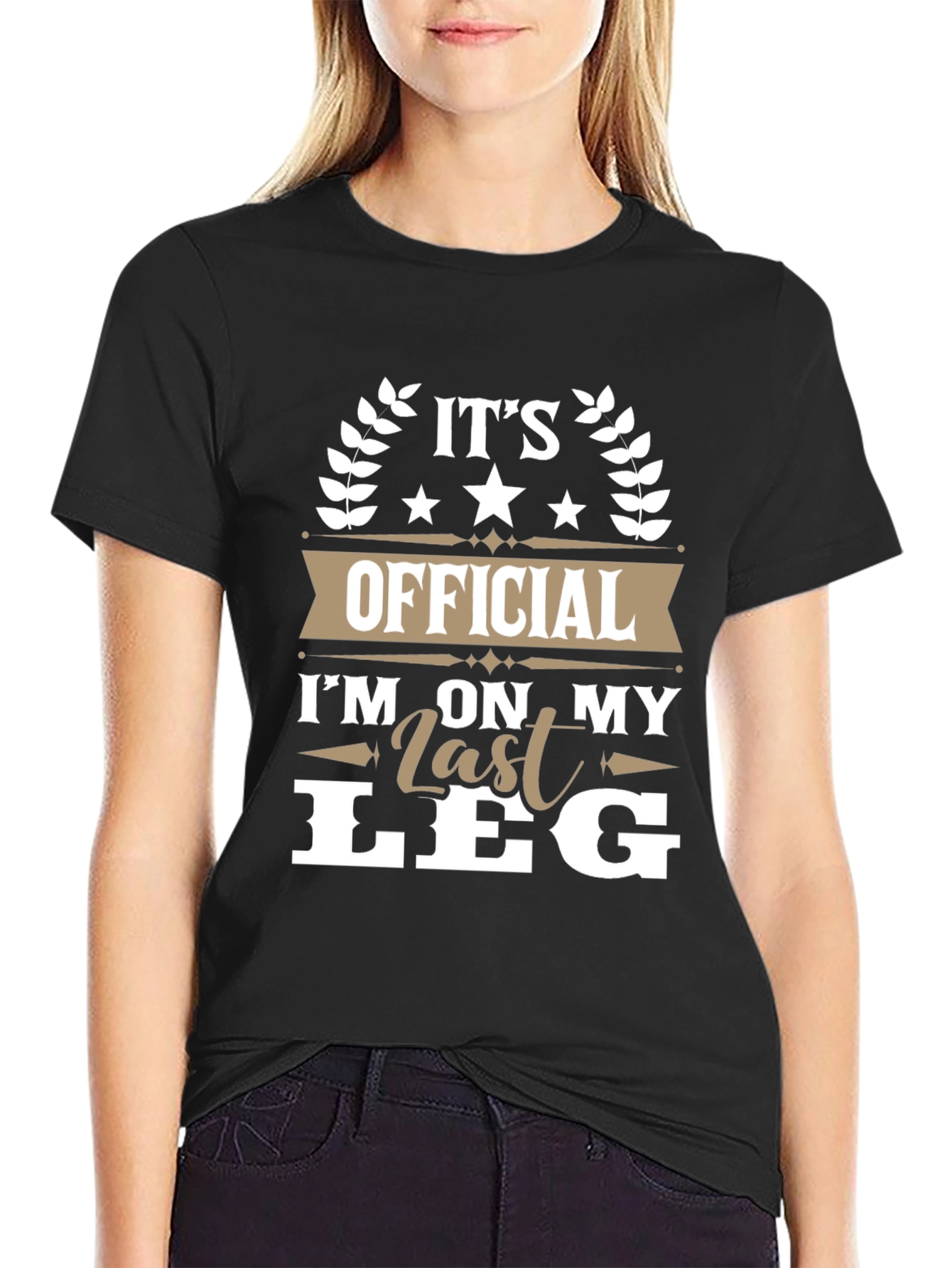 Its Official Im On My Last Leg T-Shirt
