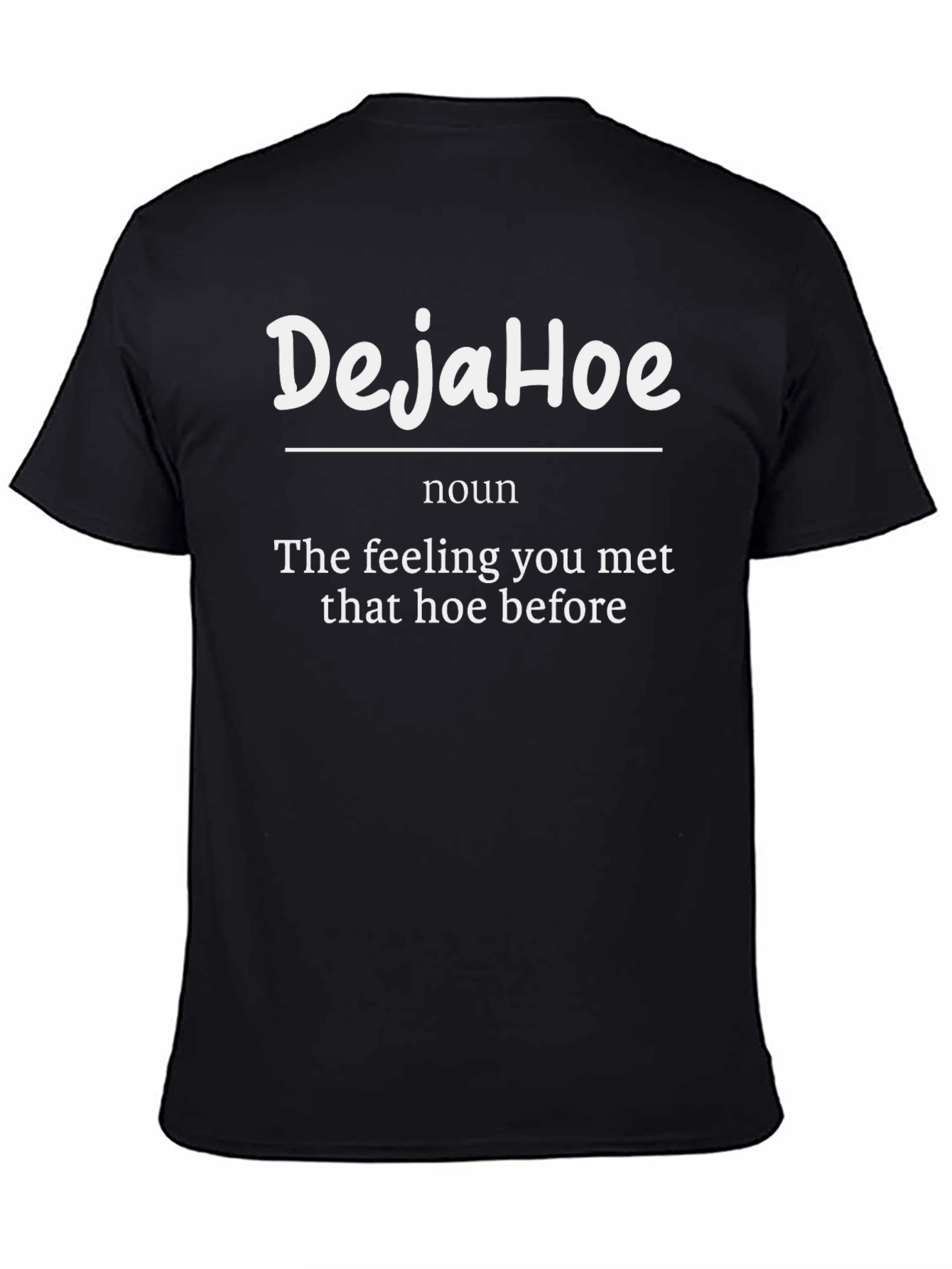 DejaHoe Funny Graphic Tee