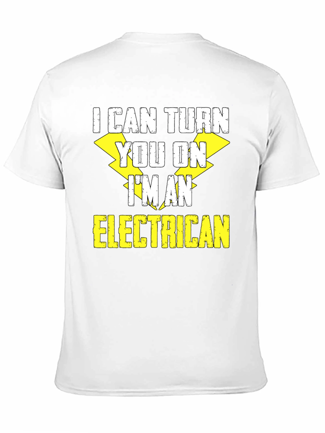 Electrician Humor T-Shirt: I Can Turn You On