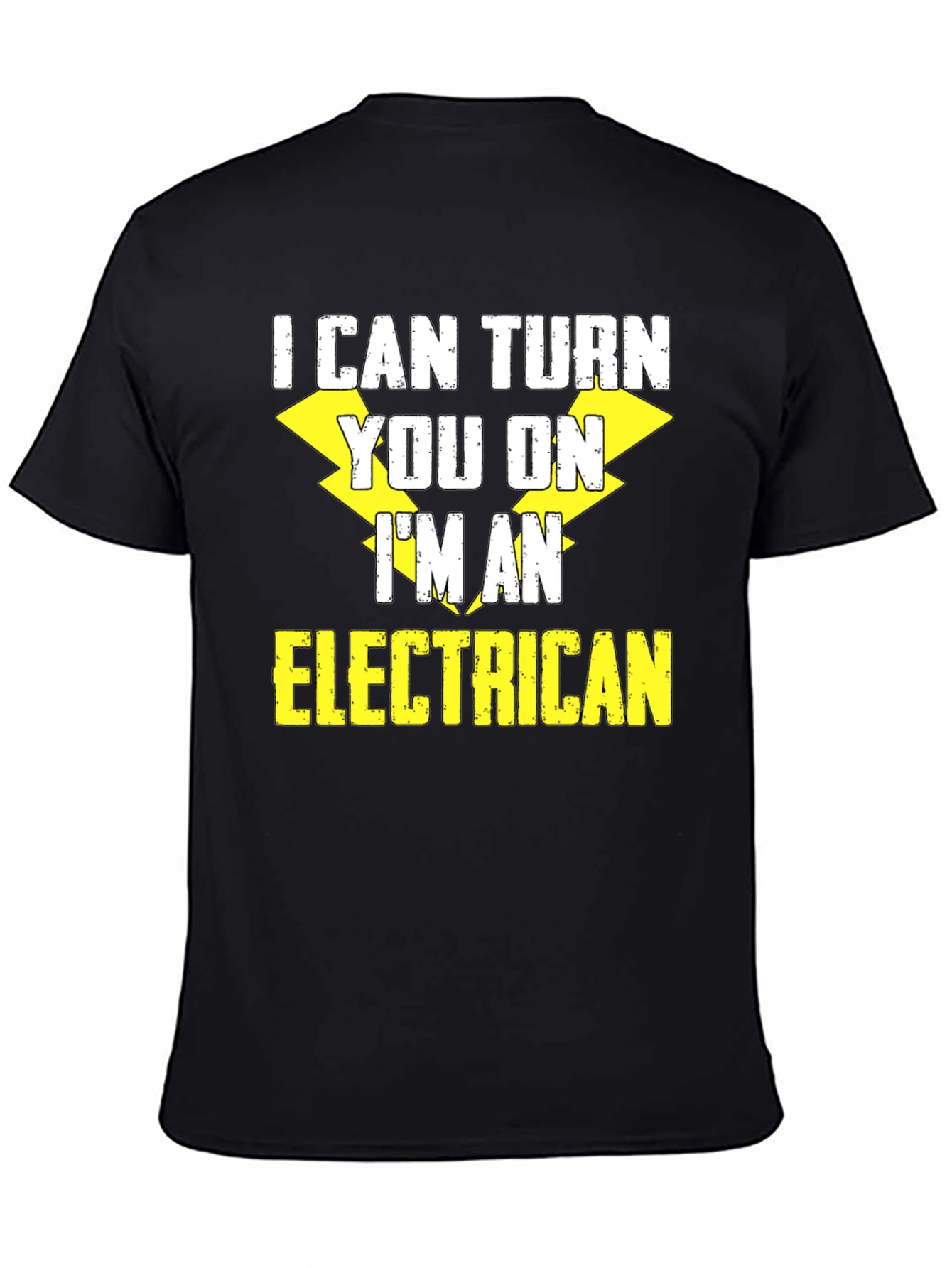 Electrician Humor T-Shirt: I Can Turn You On