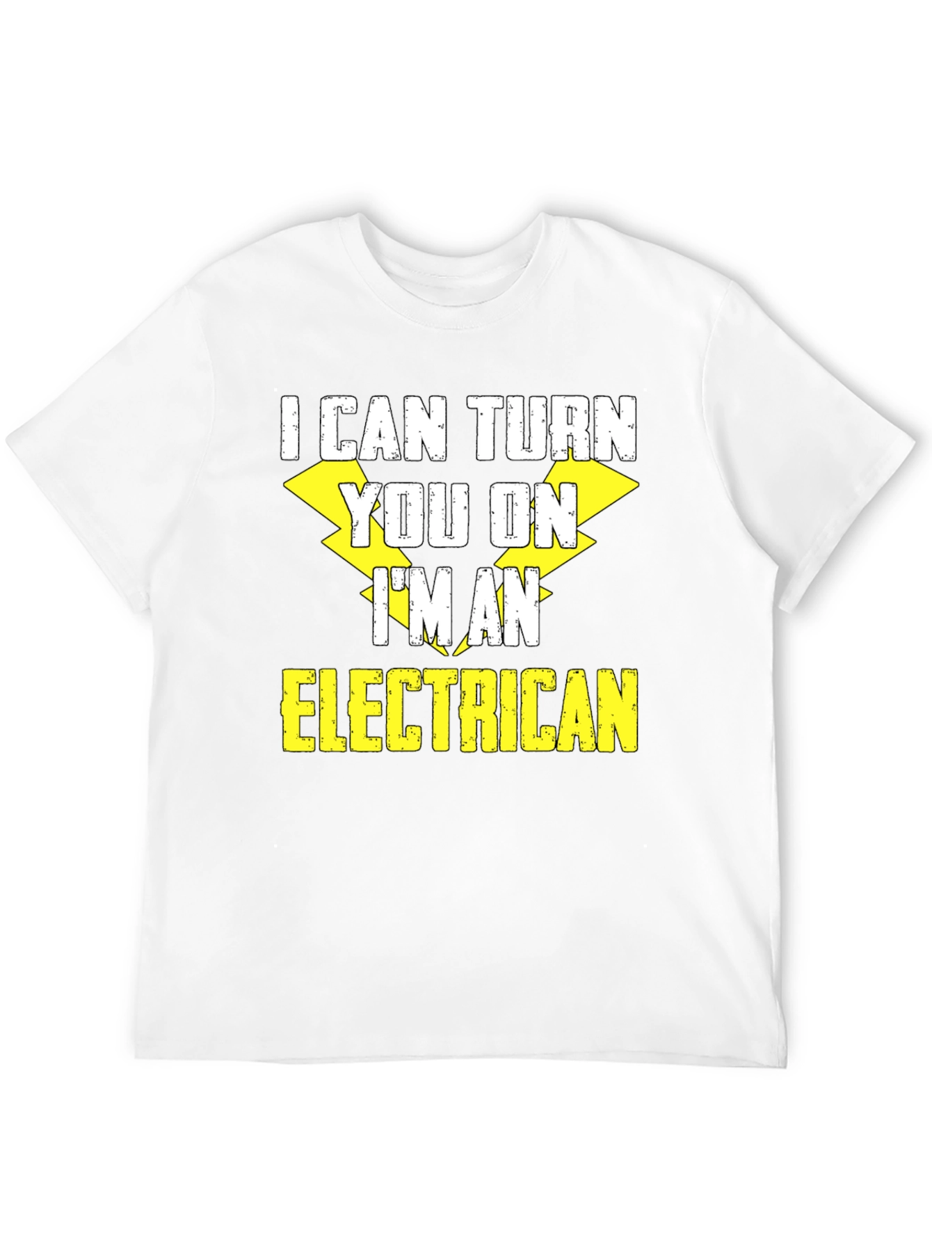 Electrician Humor T-Shirt: I Can Turn You On