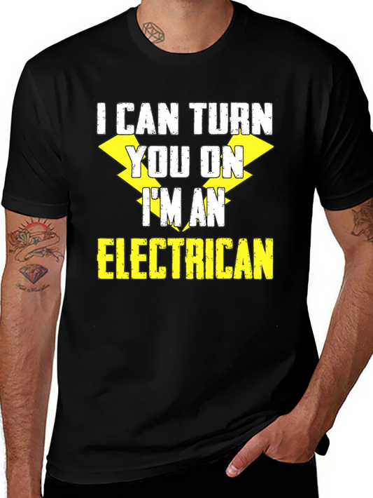 Electrician Humor T-Shirt: I Can Turn You On