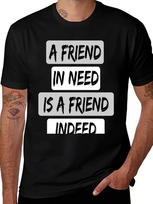 A Friend in Need T-Shirt - Black Crew Neck Tee