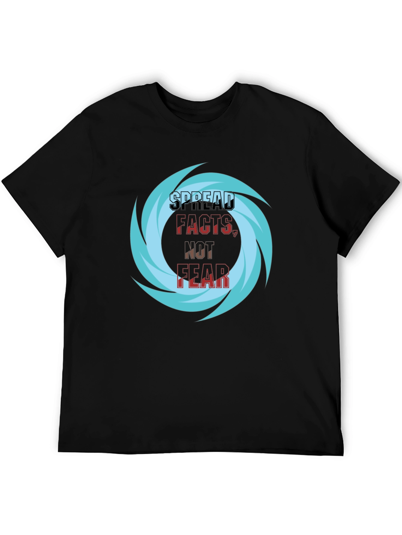 Spread Facts Not Fear T-Shirt