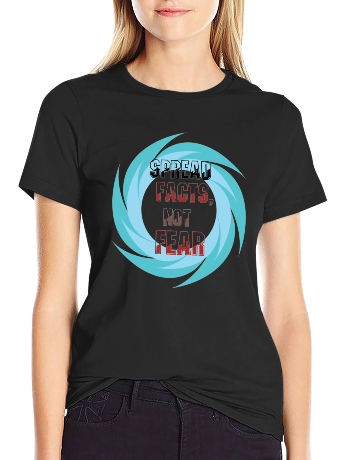 Spread Facts Not Fear T-Shirt