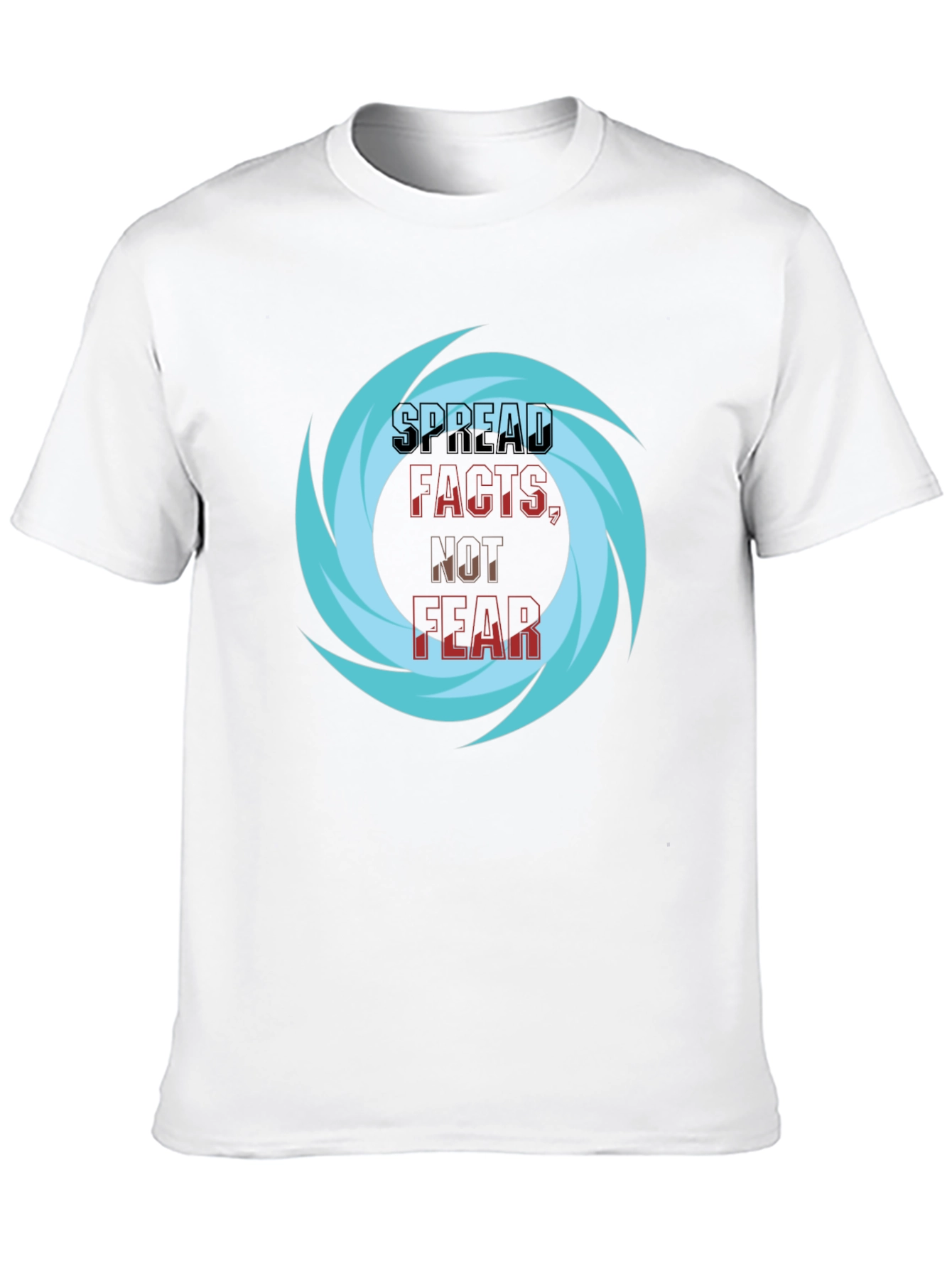 Spread Facts Not Fear T-Shirt
