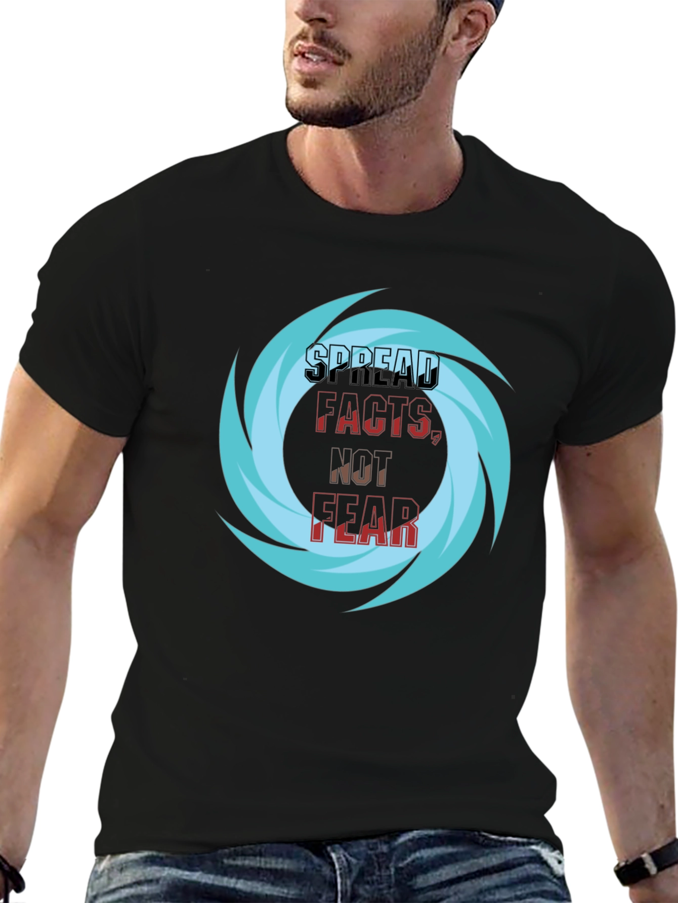 Spread Facts Not Fear T-Shirt