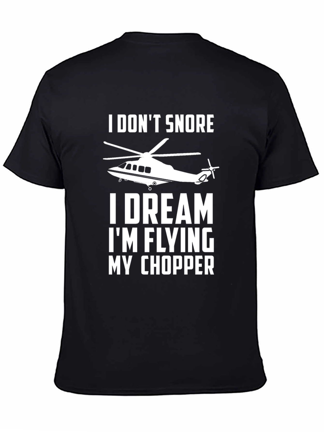 I Dream Im Flying My Chopper T-Shirt
