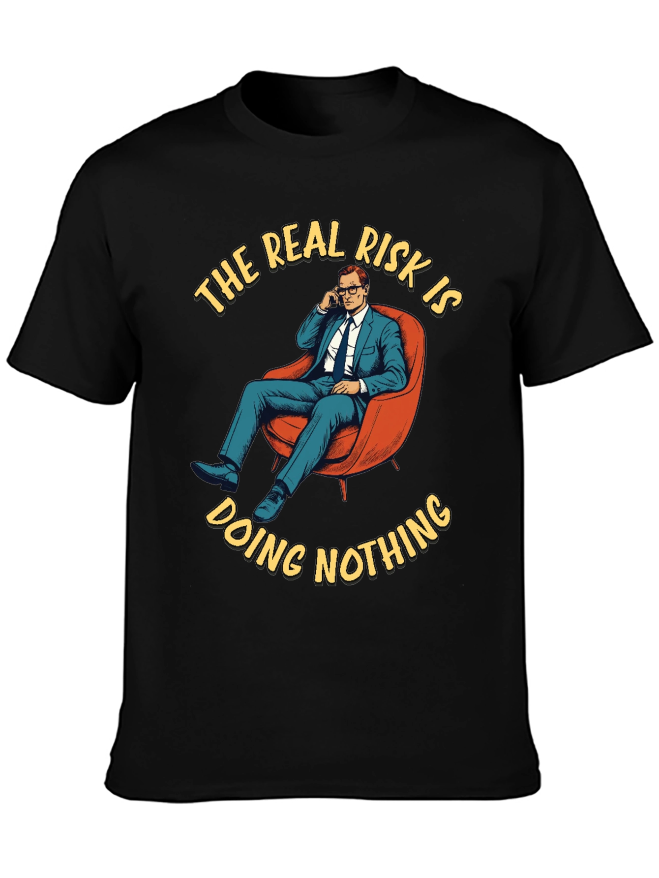 The Real Risk T-Shirt - Doing Nothing Graphic Tee