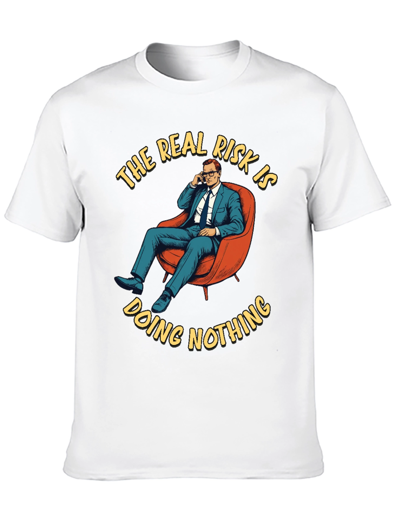 The Real Risk T-Shirt - Doing Nothing Graphic Tee