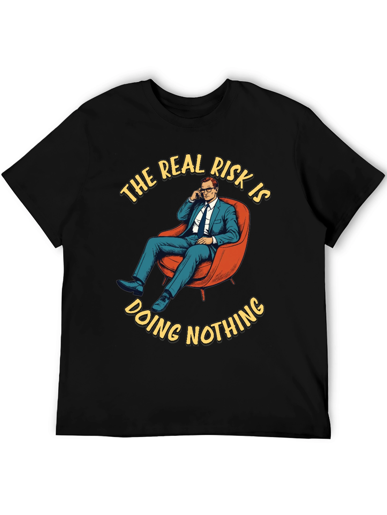 The Real Risk T-Shirt - Doing Nothing Graphic Tee