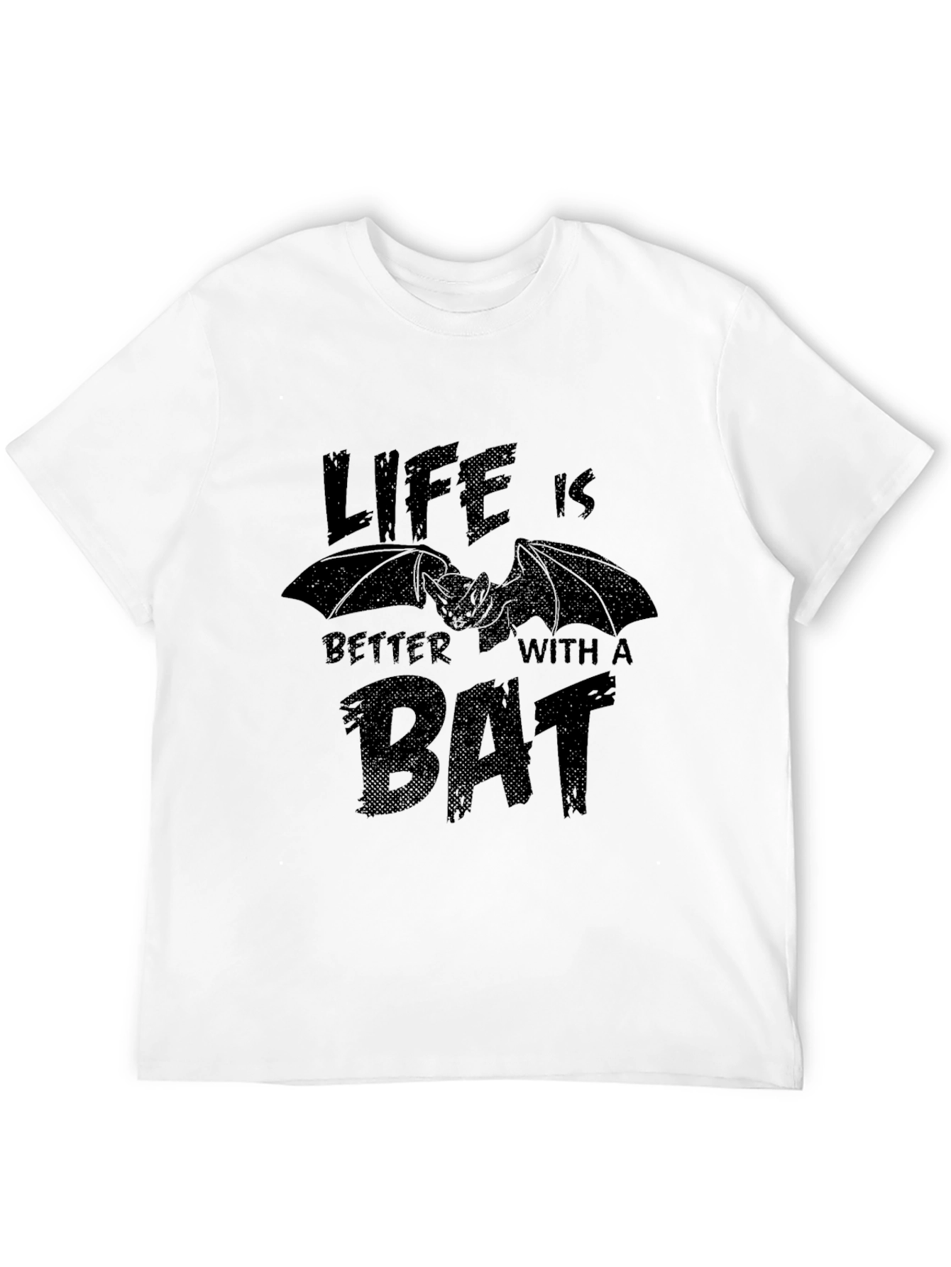 Life is Better with a Bat T-Shirt