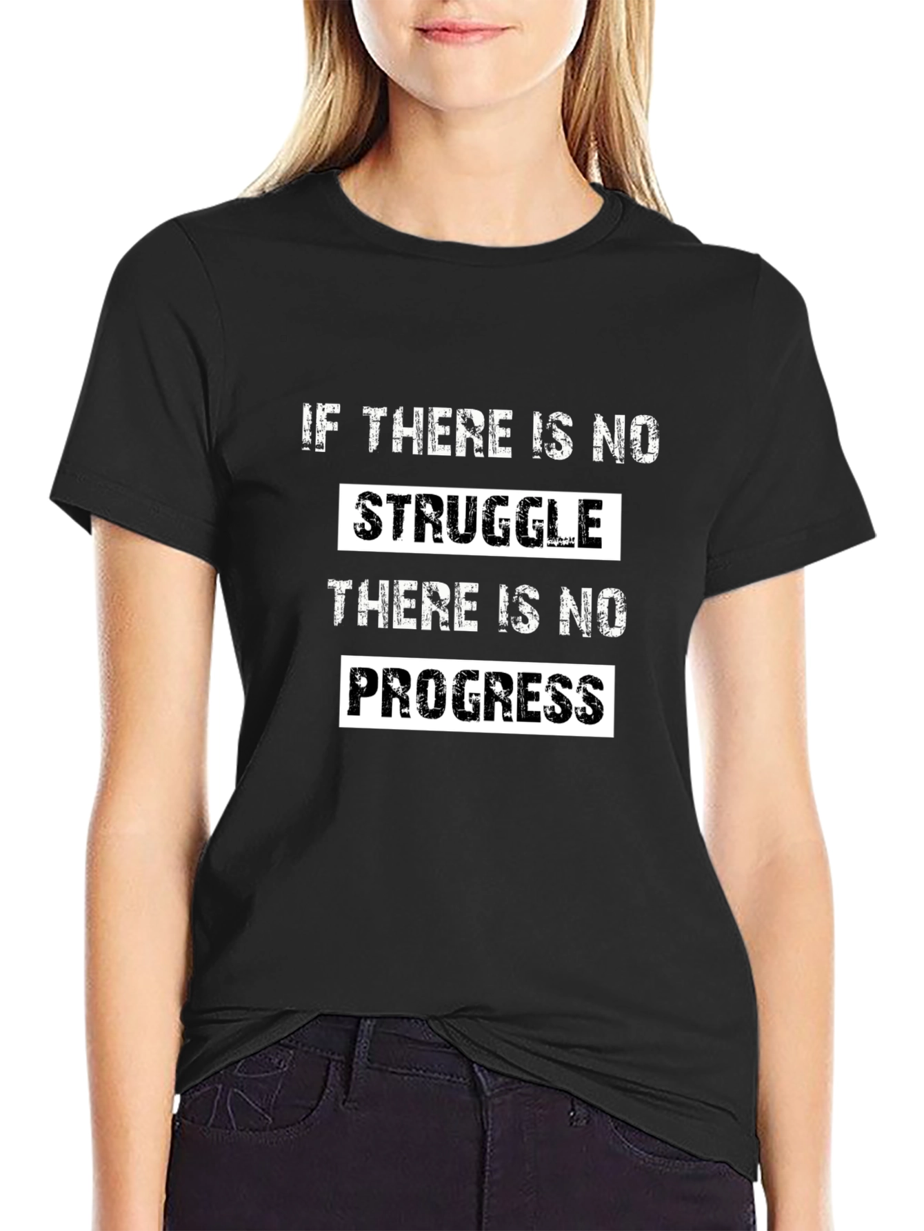 Inspirational Graphic T-Shirt - No Struggle No Progress