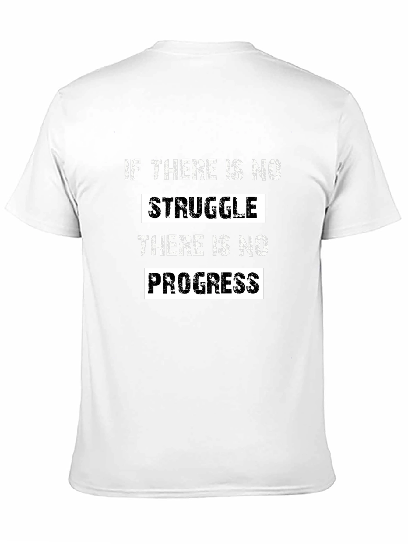 Inspirational Graphic T-Shirt - No Struggle No Progress