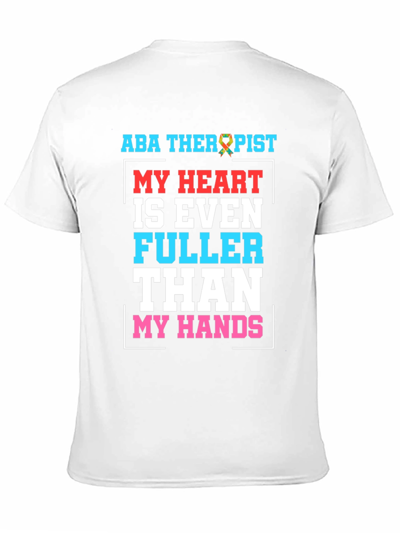ABA Therapist Heart Full Graphic Tee