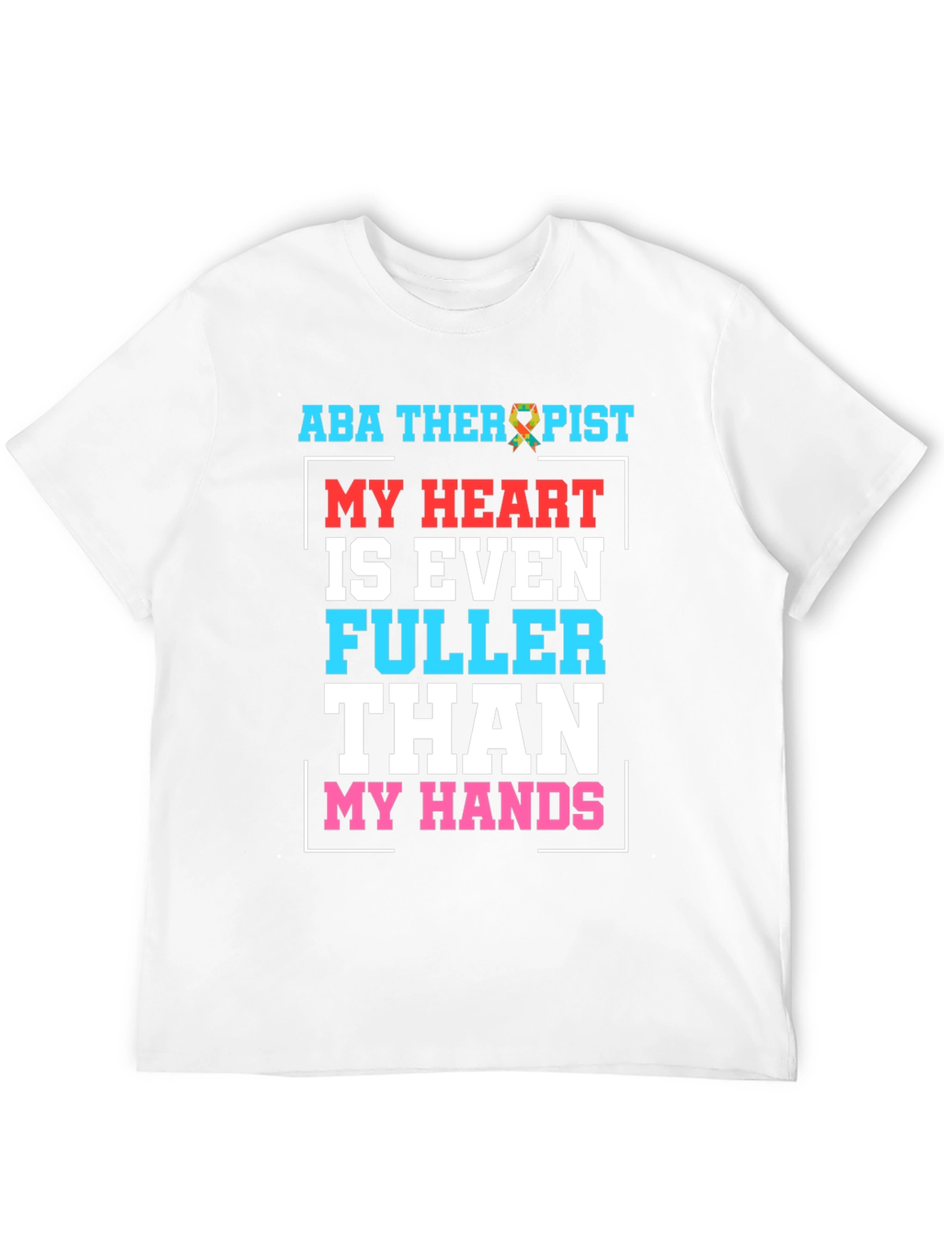 ABA Therapist Heart Full Graphic Tee