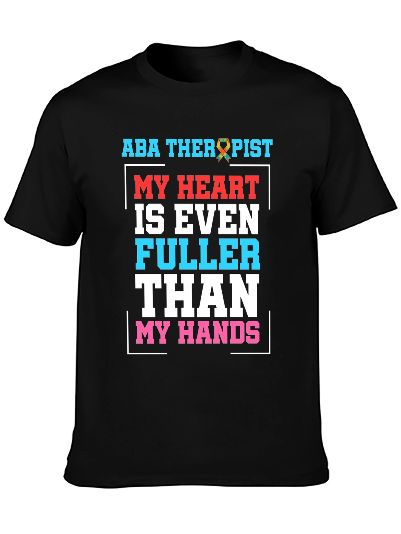 ABA Therapist Heart Full Graphic Tee