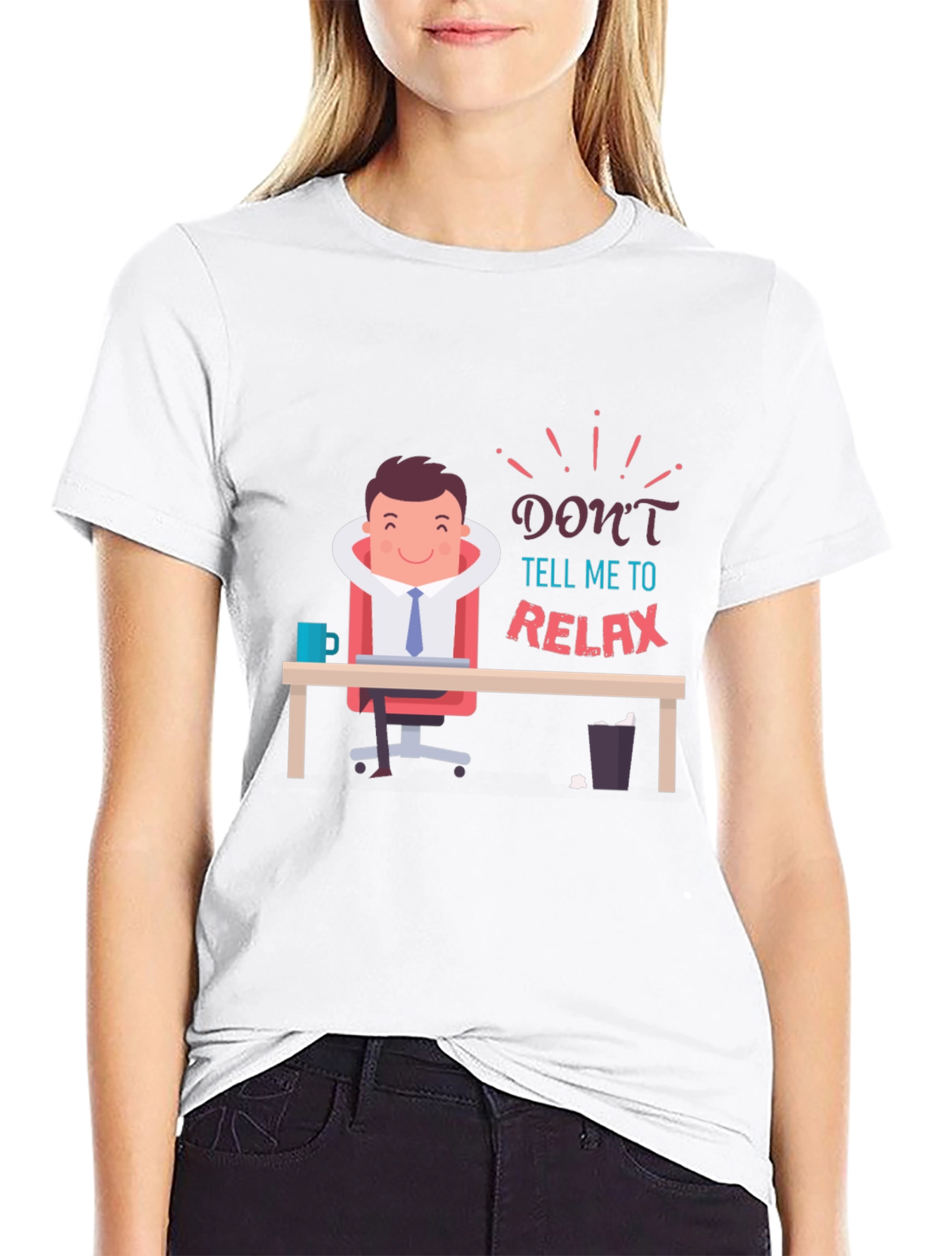 Dont Tell Me to Relax T-Shirt Funny Graphic Tee