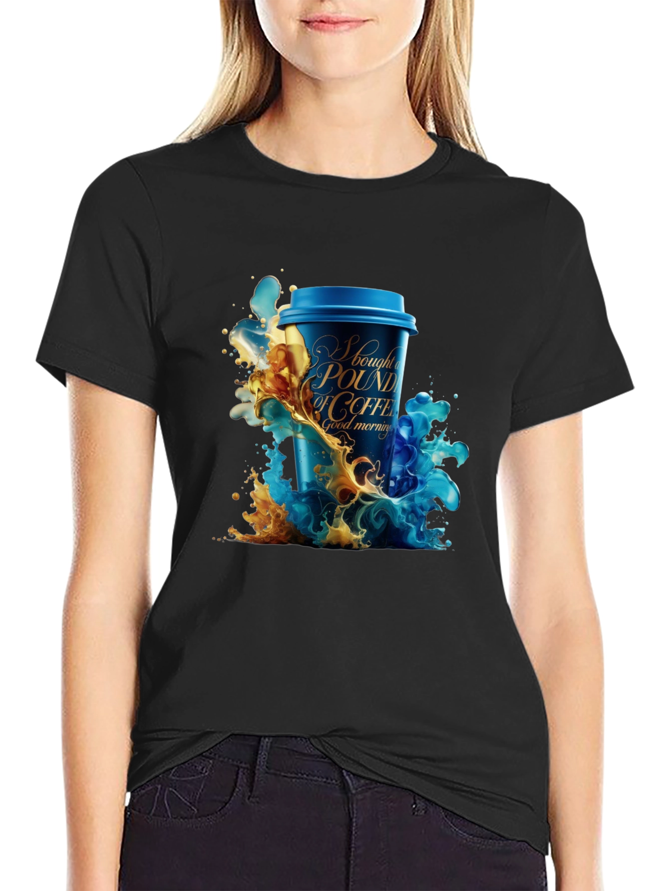 Coffee Lover T-Shirt: I Bought A Pound Of Coffee