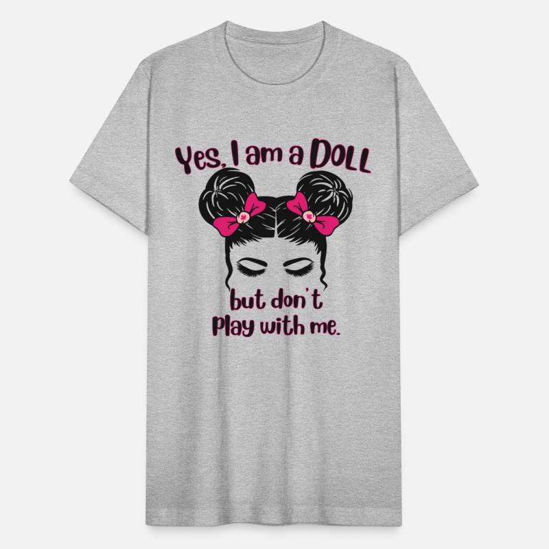 Yes I'm A Doll But Don't Play With Me