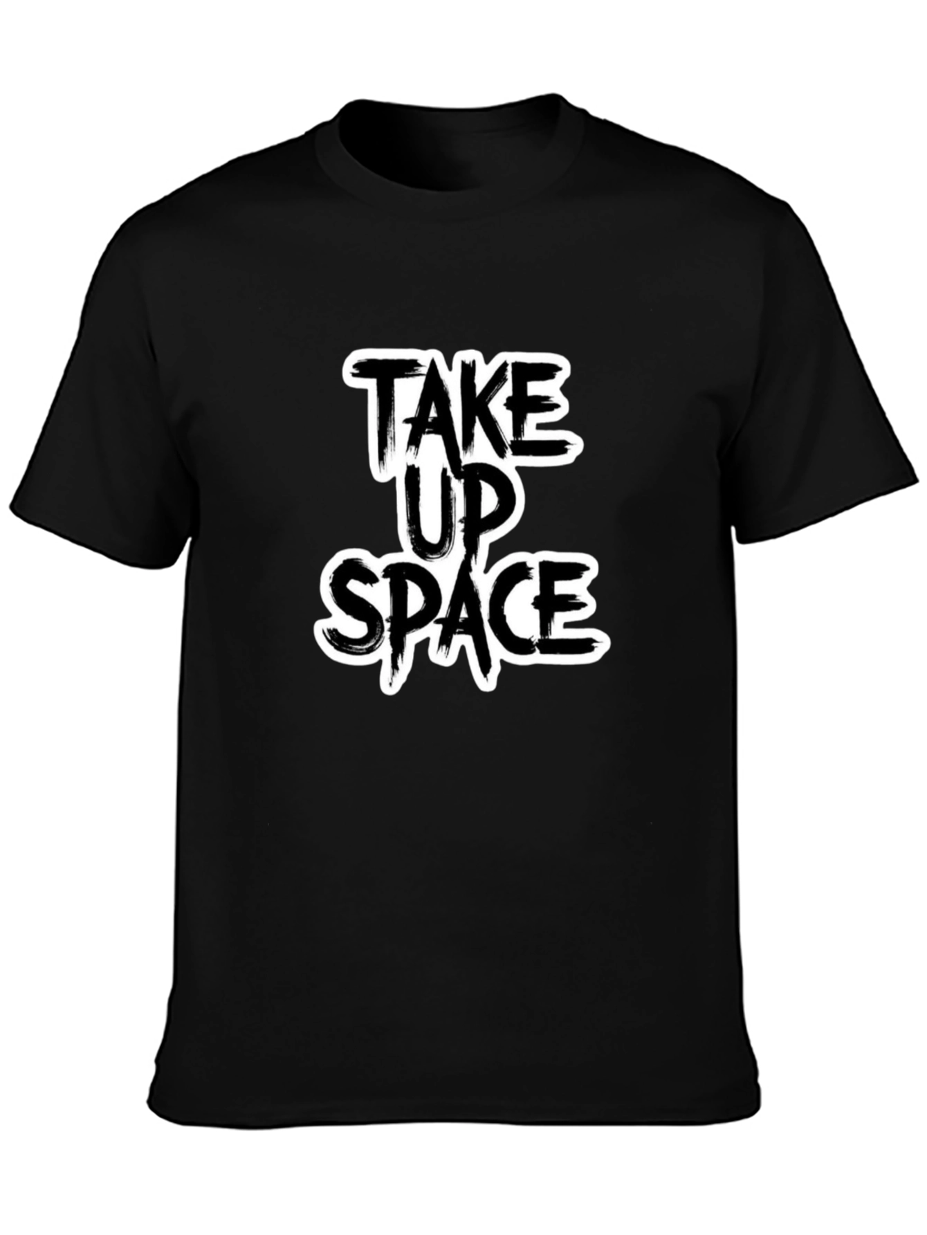 Take Up Space Graphic Tee - Black Unisex T-Shirt