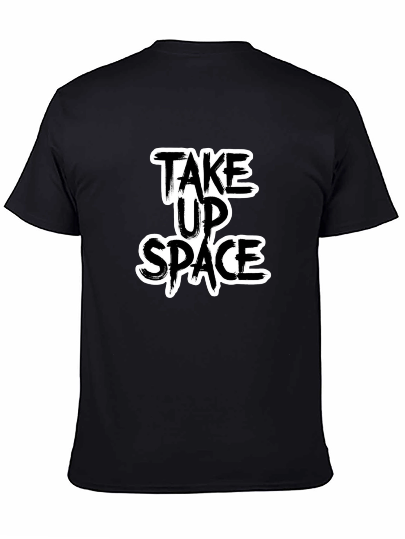 Take Up Space Graphic Tee - Black Unisex T-Shirt