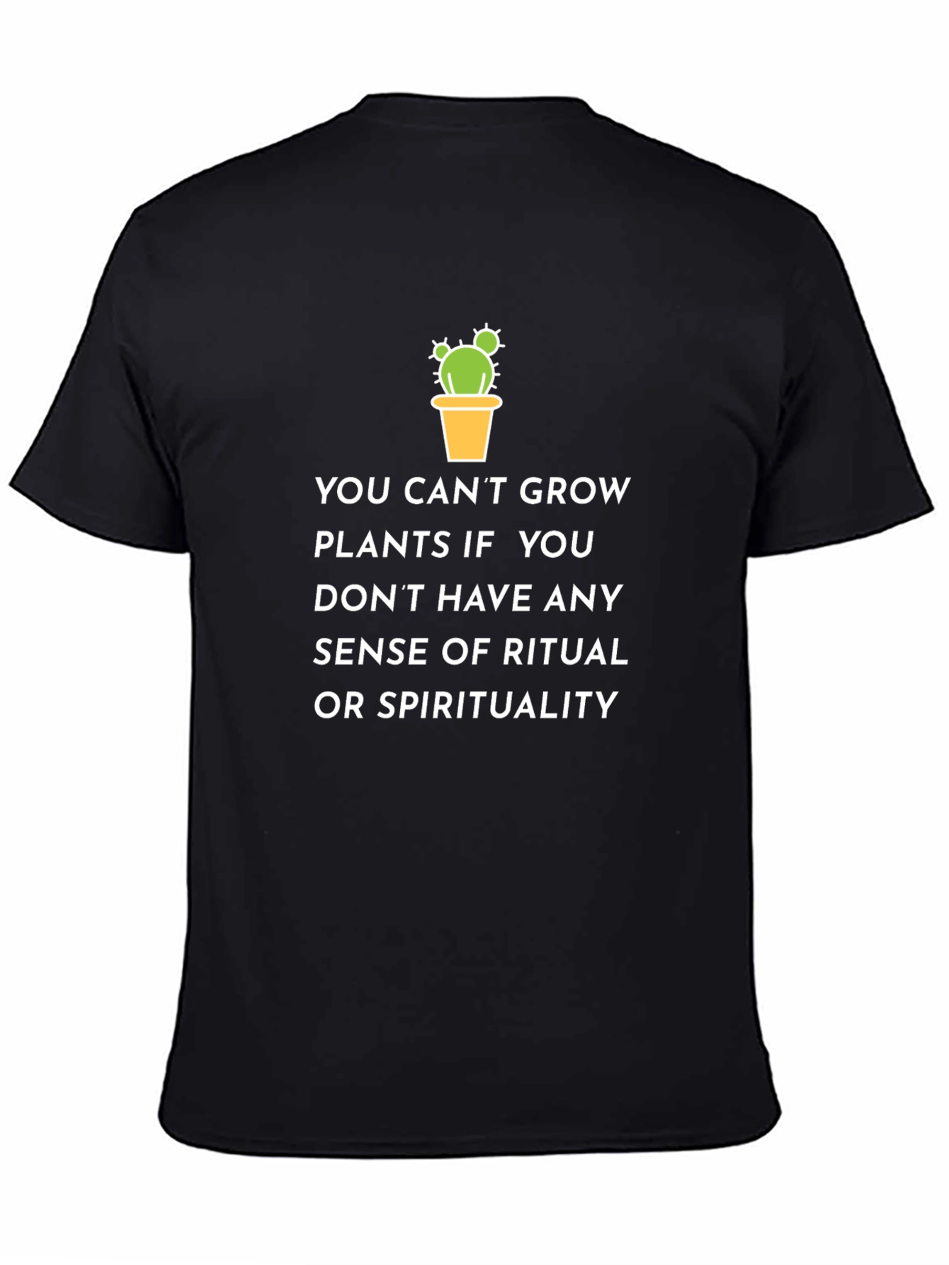 Spiritual Cactus T-Shirt: Grow Plants with Ritual