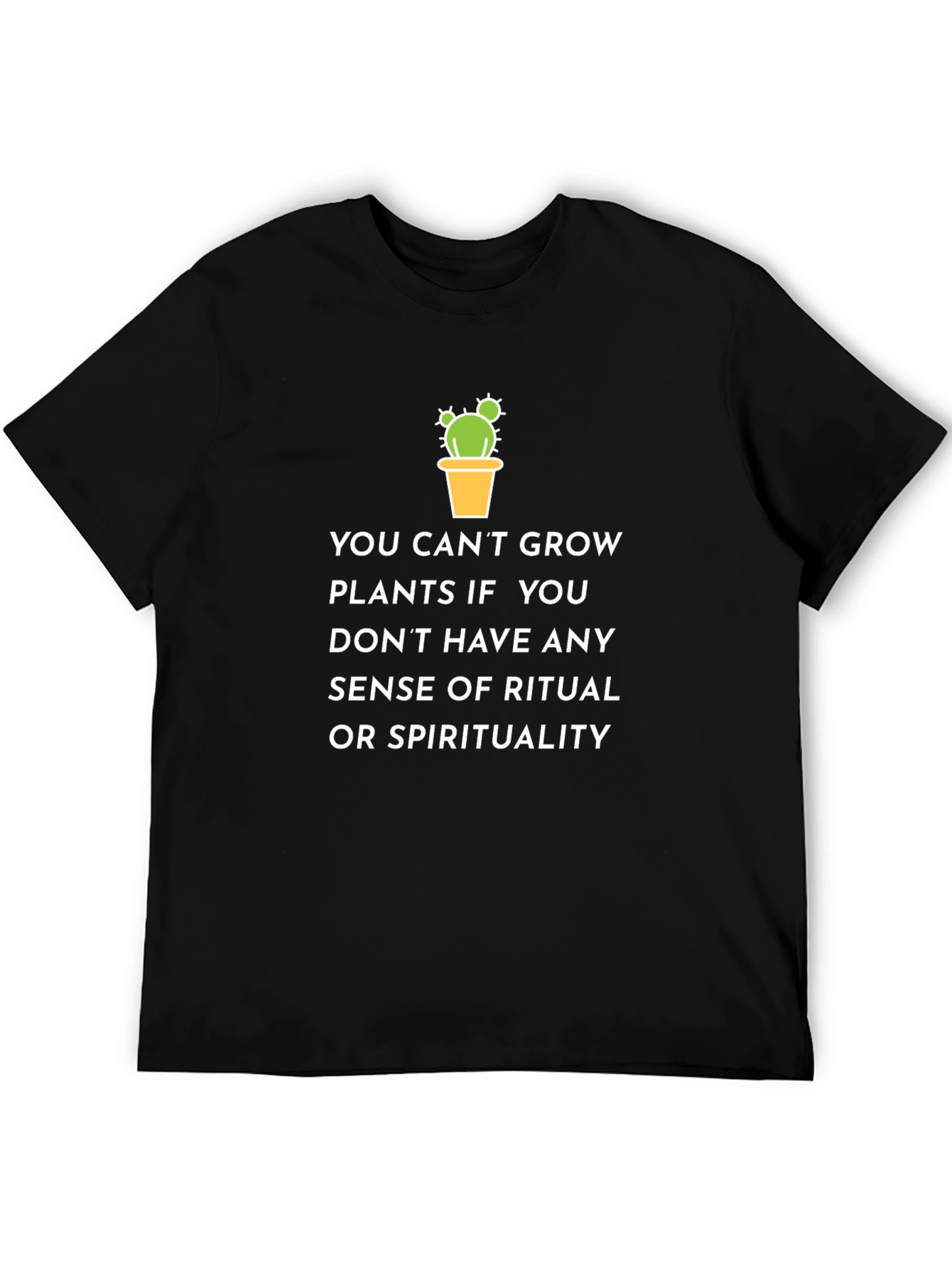 Spiritual Cactus T-Shirt: Grow Plants with Ritual