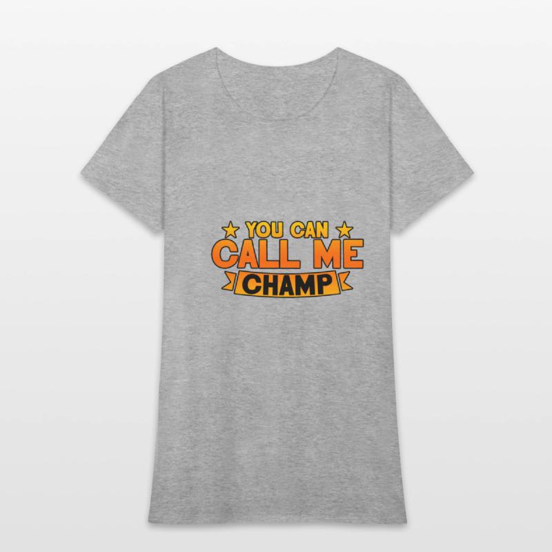 You Can Call Me Champ 2