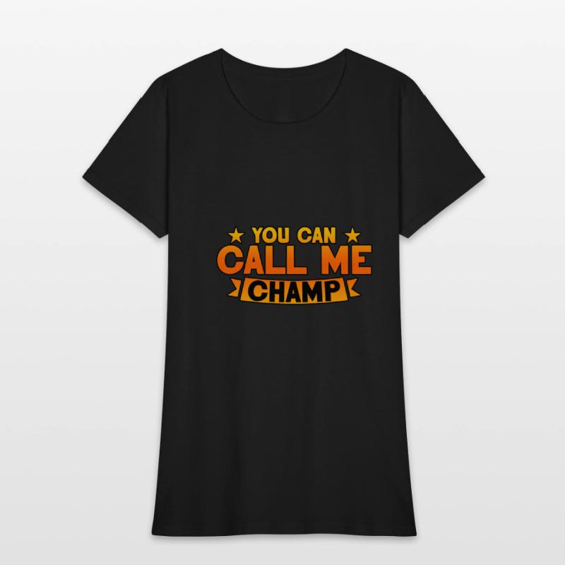 You Can Call Me Champ 2