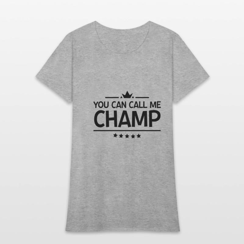 You Can Call Me Champ 4