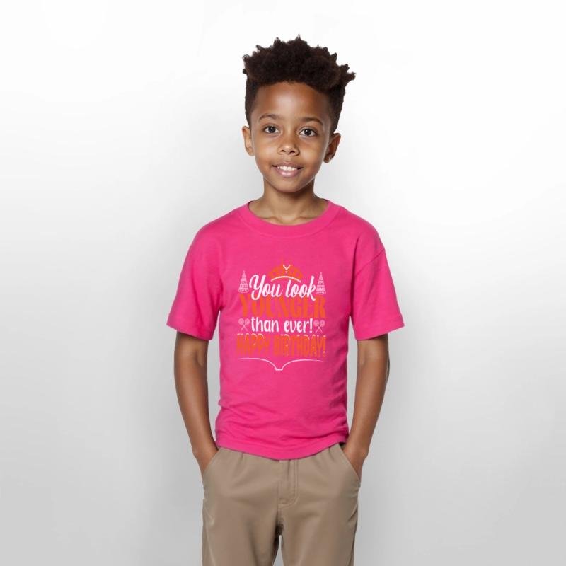 You Look Younger Than Ever Happy Birthday