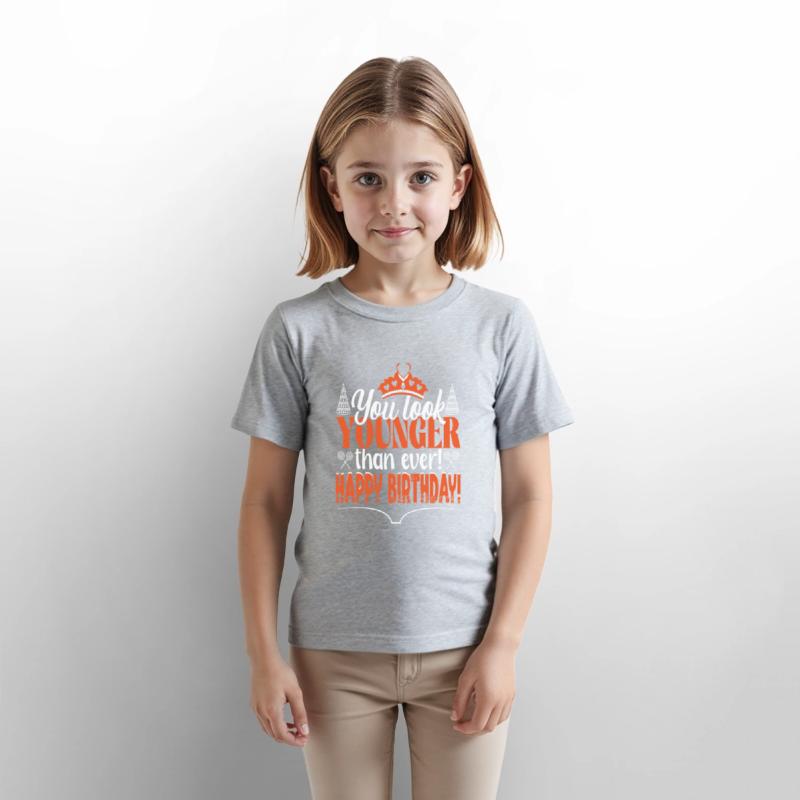 You Look Younger Than Ever Happy Birthday