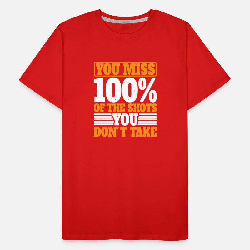 You Miss 100% Of The Shots You Don't Take 14