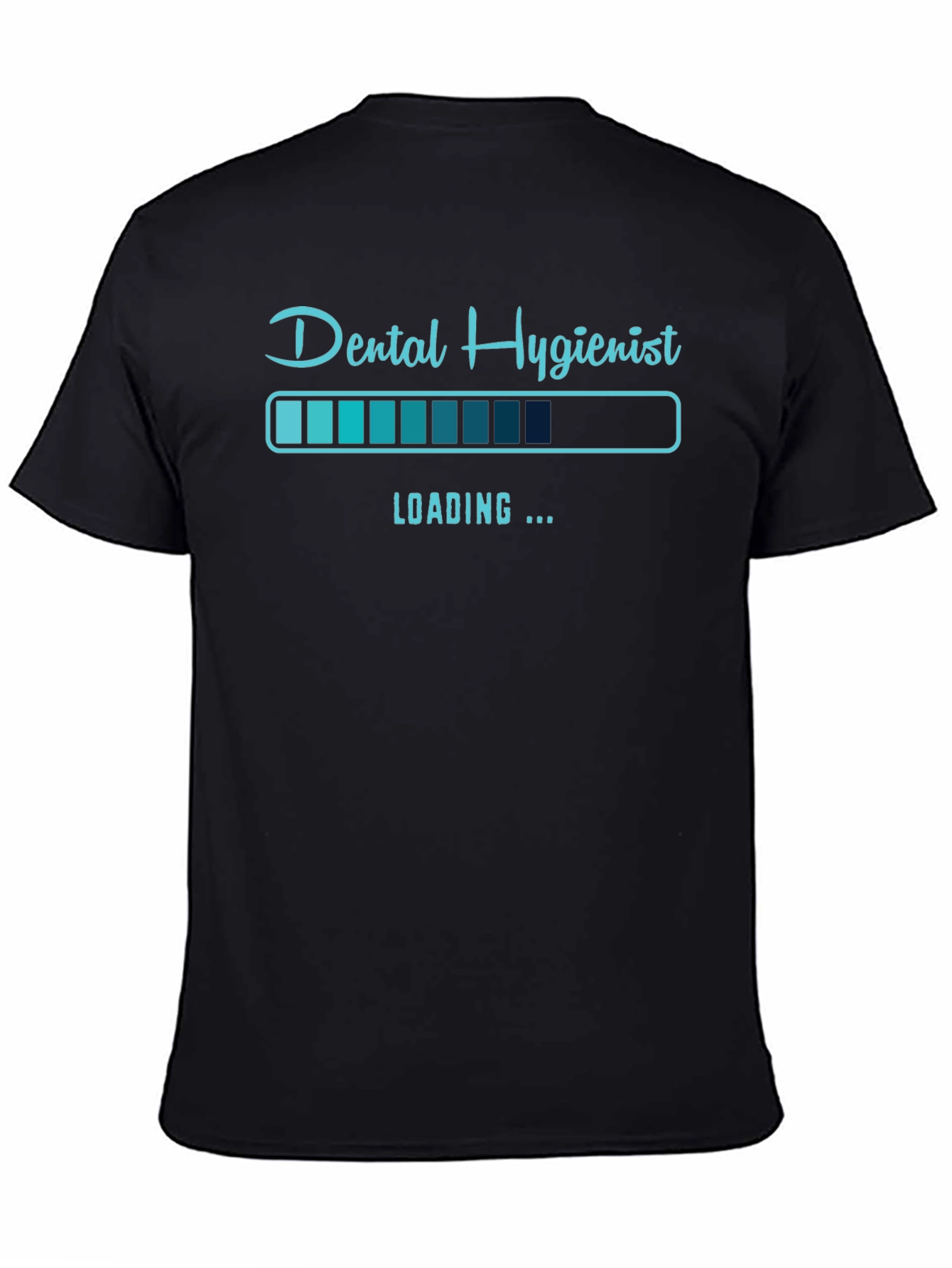 Dental Hygienist Loading T-Shirt - Funny Profession Tee
