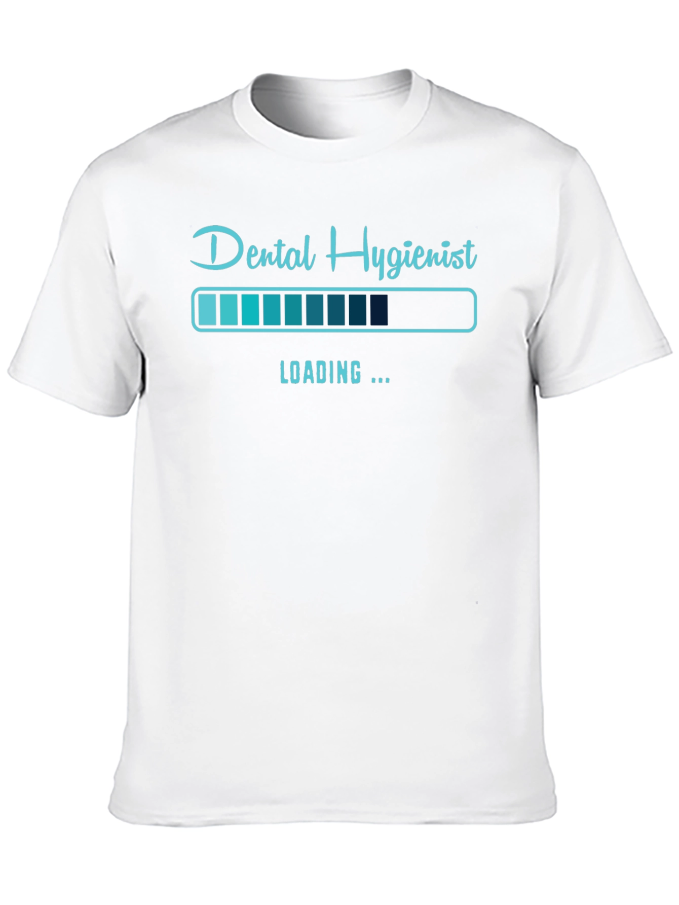 Dental Hygienist Loading T-Shirt - Funny Profession Tee