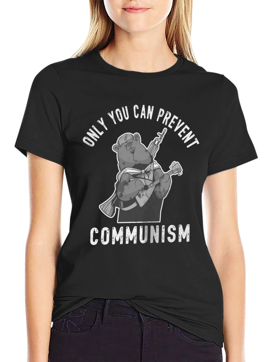 Only You Can Prevent Communism T-Shirt