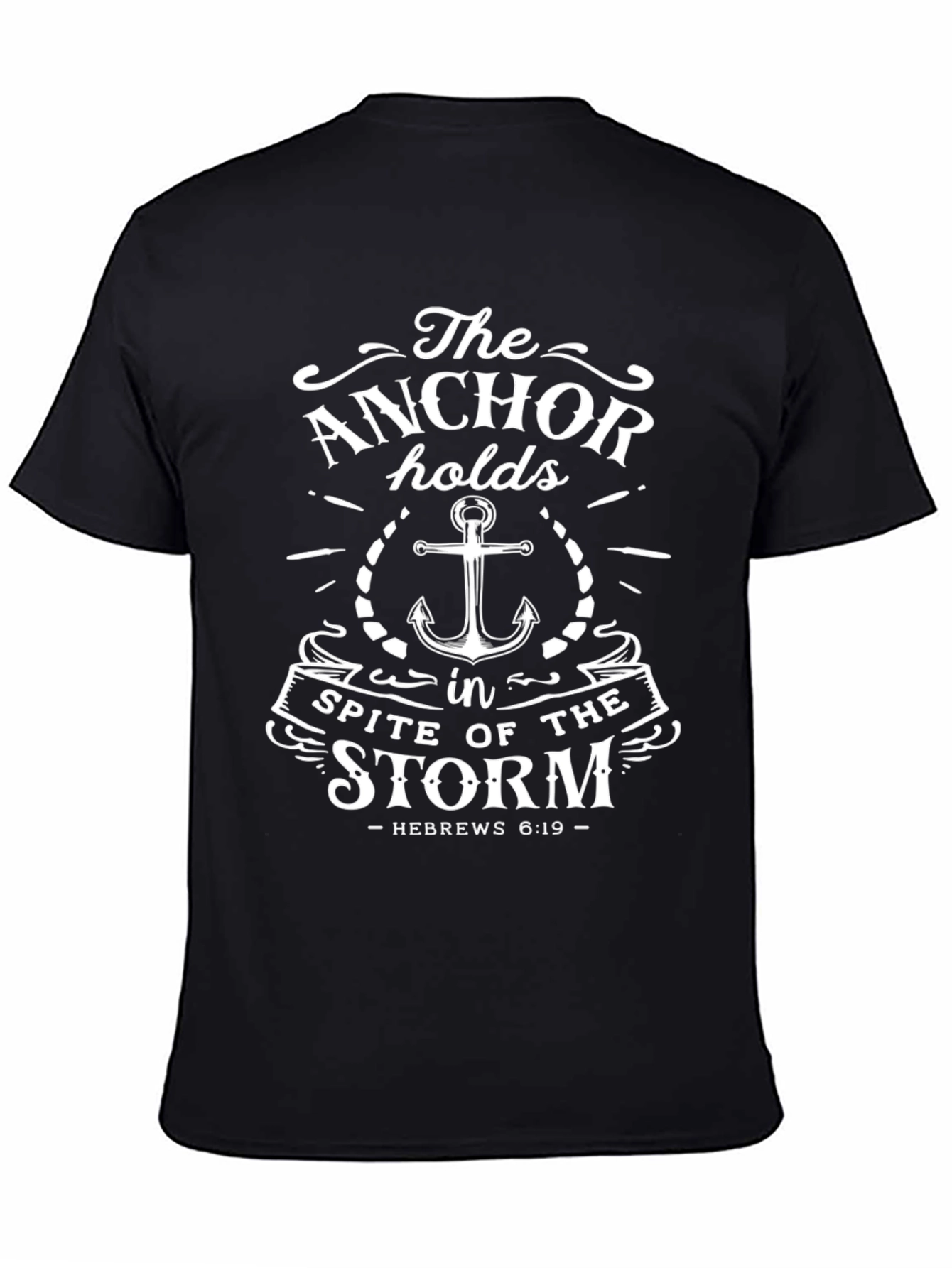 The Anchor Holds T-Shirt - Hebrews 6:19