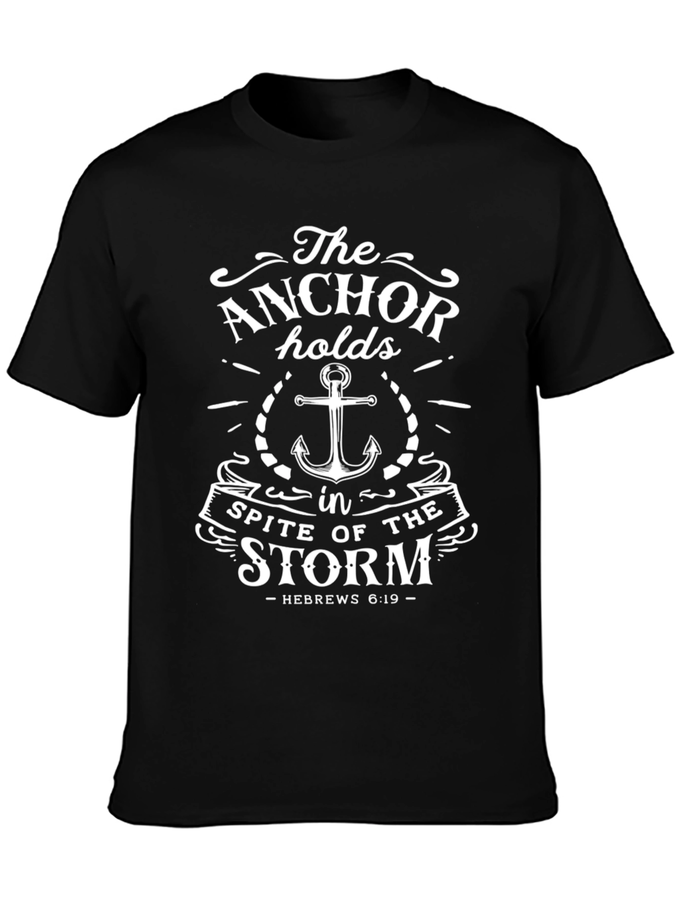 The Anchor Holds T-Shirt - Hebrews 6:19