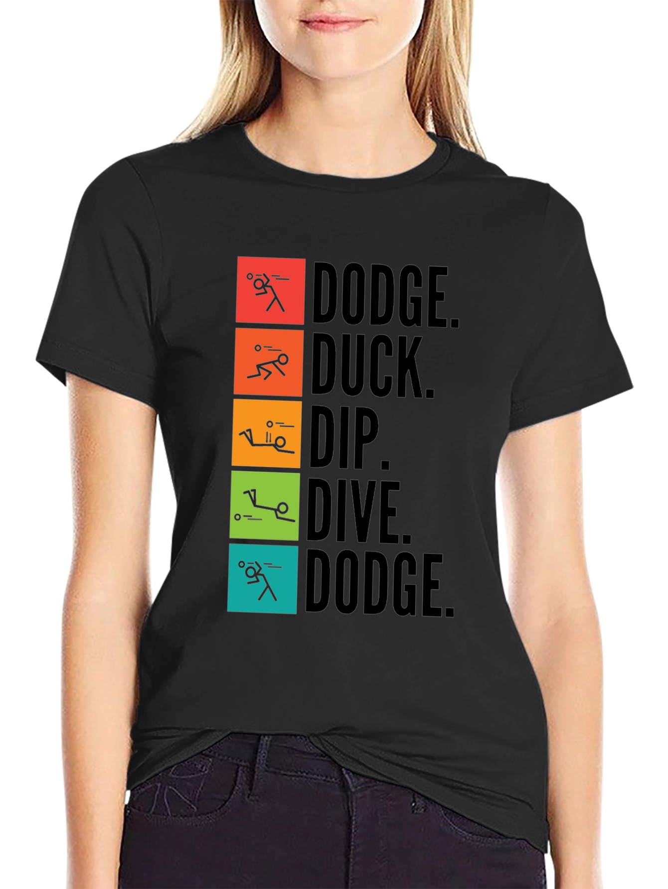 Dodgeball T-Shirt: Dodge Duck Dip Dive Dodge